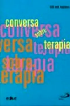 Livro Conversa Sobre Terapia - Resumo, Resenha, PDF, etc.