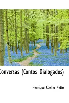 Livro Conversas (Contos Dialogados) - Resumo, Resenha, PDF, etc.