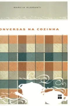 Livro Conversas Na Cozinha - Resumo, Resenha, PDF, etc.