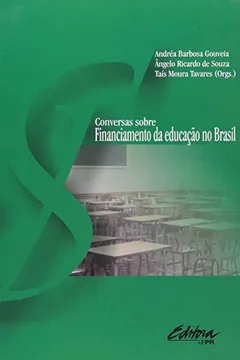 Capa do livro Conversas Sobre Financiamento Da Educação No Brasil