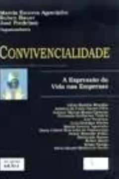 Livro Convivencialidade. A Expressão Da Vida Nas Empresas - Resumo, Resenha, PDF, etc.