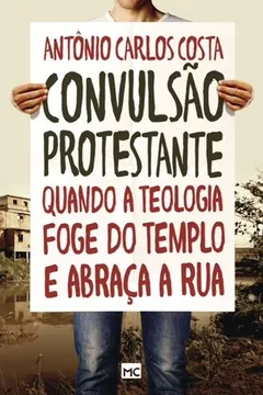 Livro Convulsão Protestante - Resumo, Resenha, PDF, etc.