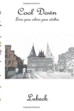 Livro Cool Down - Livro Para Colorir Para Adultos: Luneburg - Resumo, Resenha, PDF, etc.