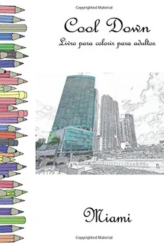 Livro Cool Down - Livro Para Colorir Para Adultos: Miami - Resumo, Resenha, PDF, etc.