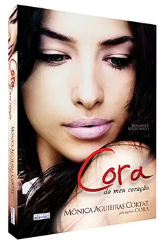 Livro Cora do Meu Coração - Resumo, Resenha, PDF, etc.