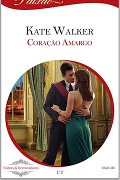 Livro Coração Amargo - Coleção Harlequin Paixão. Número 346 - Resumo, Resenha, PDF, etc.