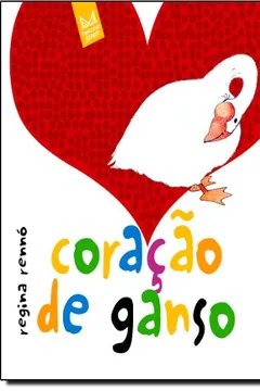 Livro Coração de Ganso - Resumo, Resenha, PDF, etc.