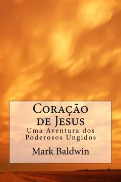 Capa do livro Coracao de Jesus: Cinco Jovens Evangelizando Atraves Da Musica Pelo Brasil Afora