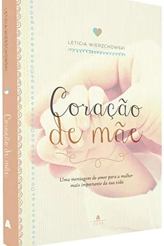 Livro Coração de Mãe - Resumo, Resenha, PDF, etc.