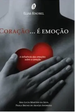 Livro Coração... É Emoção - Resumo, Resenha, PDF, etc.