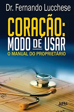 Livro Coração. Modo de Usar - Resumo, Resenha, PDF, etc.