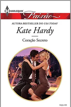 Livro Coração Secreto - Coleção Harlequin Paixão. Número 403 - Resumo, Resenha, PDF, etc.