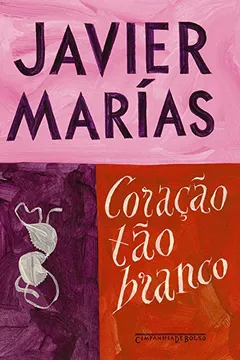 Livro Coração Tão Branco - Resumo, Resenha, PDF, etc.