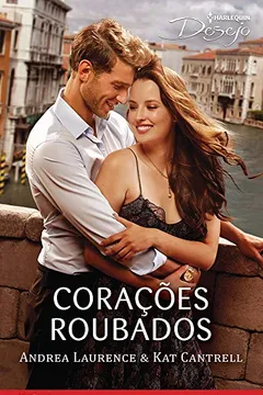 Livro Corações Roubados - Coleção Harlequin Desejo. Edição 220 - Resumo, Resenha, PDF, etc.