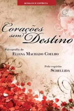 Livro Corações sem Destino - Resumo, Resenha, PDF, etc.