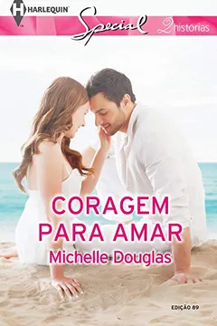Capa do livro Coragem Para Amar - Coleção Harlequin Especial. Edição 89