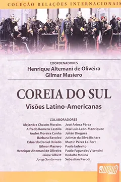 Capa do livro Coreia do Sul. Visões Latino-Americanas -Coleção Relações Internacionais