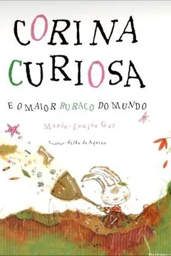 Capa do livro Corina Curiosa e o Maior Buraco do Mundo