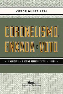 Livro Coronelismo Enxada e Voto - Resumo, Resenha, PDF, etc.