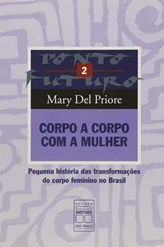 Livro Corpo A Corpo Com A Mulher - Resumo, Resenha, PDF, etc.