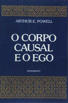 Livro Corpo Causal E O Ego - Resumo, Resenha, PDF, etc.