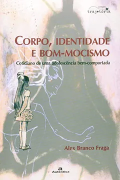Livro Corpo, Identidade E Bom-Mocismo - Resumo, Resenha, PDF, etc.