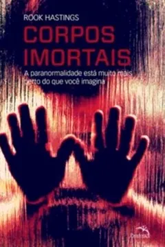 Livro Corpos Imortais - Resumo, Resenha, PDF, etc.