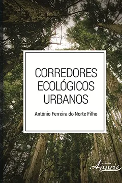 Livro Corredores Ecológicos Urbanos - Resumo, Resenha, PDF, etc.