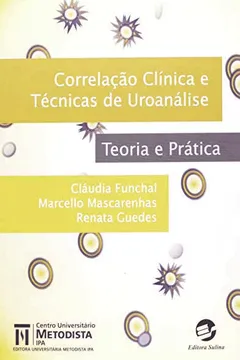 Livro Correlação Clínica e Técnicas de Uroanálise. Teoria e Prática - Resumo, Resenha, PDF, etc.