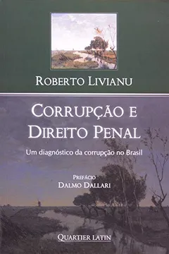 Livro Corrupção e Direito Penal. Um Diagnóstico da Corrupção no Brasil - Resumo, Resenha, PDF, etc.