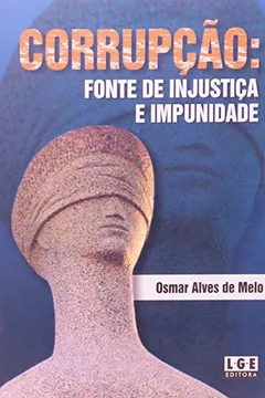 Livro Corrupção. Fonte de Injustiça e Impunidade - Resumo, Resenha, PDF, etc.