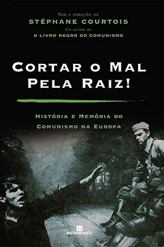 Livro Cortar o Mal Pela Raiz! - Resumo, Resenha, PDF, etc.