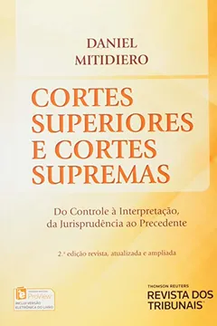 Livro Cortes Superiores e Cortes Supremas. Do Controle à Interpretação, da Jurisprudência ao Precedente - Resumo, Resenha, PDF, etc.