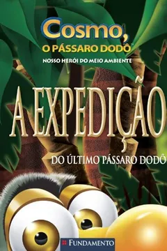 Livro Cosmo O Pássaro Dodo. A Expedição Do Ultimo Pássaro Dodo - Resumo, Resenha, PDF, etc.