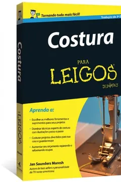 Livro Costura Para Leigos - Resumo, Resenha, PDF, etc.