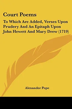 Livro Court Poems: To Which Are Added, Verses Upon Prudery and an Epitaph Upon John Hewett and Mary Drew (1719) - Resumo, Resenha, PDF, etc.