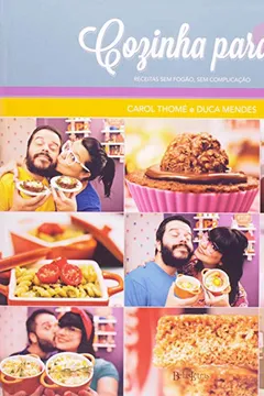 Livro Cozinha Para 2. Receitas sem Fogão sem Complicação - Resumo, Resenha, PDF, etc.