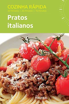 Livro Cozinha Rápida. Pratos Italianos - Resumo, Resenha, PDF, etc.