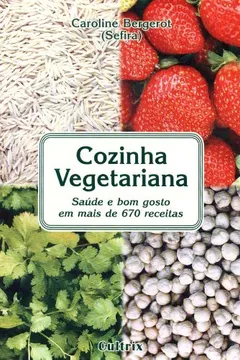 Livro Cozinha Vegetariana - Resumo, Resenha, PDF, etc.