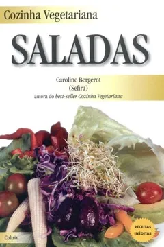 Livro Cozinha Vegetariana. Saladas - Resumo, Resenha, PDF, etc.
