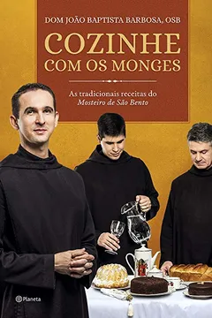 Livro Cozinhe com os Monges - Resumo, Resenha, PDF, etc.