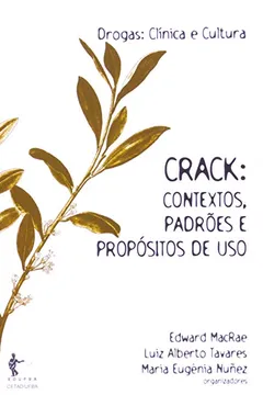 Livro Crack. Contextos, Padrões E Propósitos De Uso - Resumo, Resenha, PDF, etc.