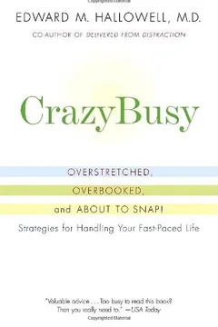 Livro Crazybusy: Overstretched, Overbooked, and about to Snap! Strategies for Handling Your Fast-Paced Life - Resumo, Resenha, PDF, etc.