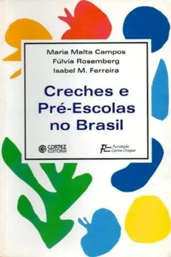 Livro Creches e Pré-Escolas no Brasil - Resumo, Resenha, PDF, etc.