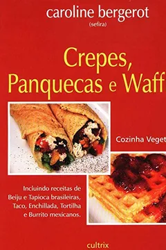 Livro Crepes, Panquecas e Waffles - Resumo, Resenha, PDF, etc.