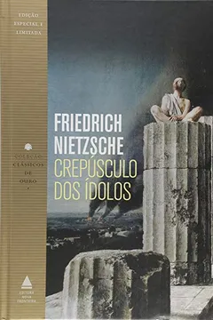 Livro Crepúsculo dos Ídolos - Resumo, Resenha, PDF, etc.