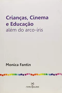 Capa do livro Criancas, Cinema E Educacao - Alem Do Arco-Iris