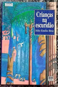 Livro Criancas Na Escuridao (Colecao Veredas) (Portuguese Edition) - Resumo, Resenha, PDF, etc.