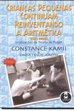 Livro Crianças Pequenas Continuam Reinventando a Aritmética - Resumo, Resenha, PDF, etc.