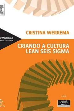 Livro Criando a Cultura Lean Seis Sigma - Resumo, Resenha, PDF, etc.